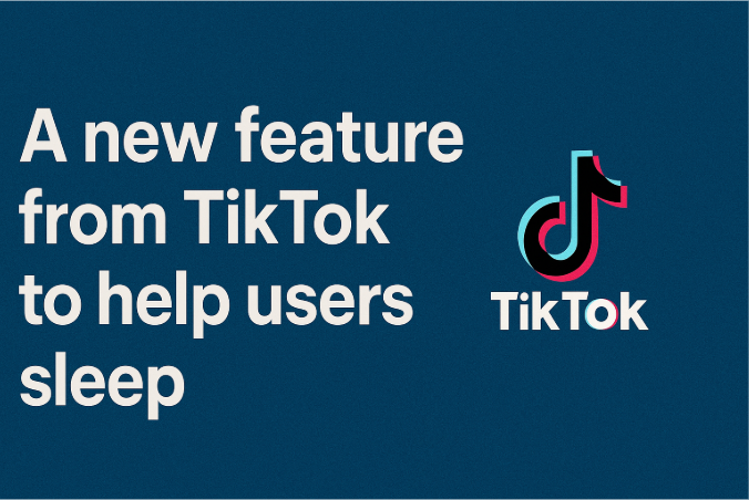 A New Feature from TikTok to Help Users Sleep – A Game Changer in Digital Wellness